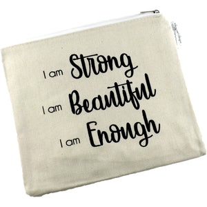 "I am Strong, I am Beautiful, I am Enough" Canvas Makeup Bag - Seconds Quality